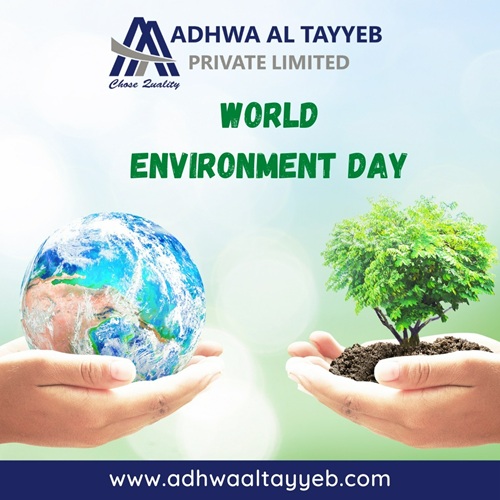  Adhwa Al Tayyeb Pvt. Ltd. salutes the Earth on World Environment Day! 